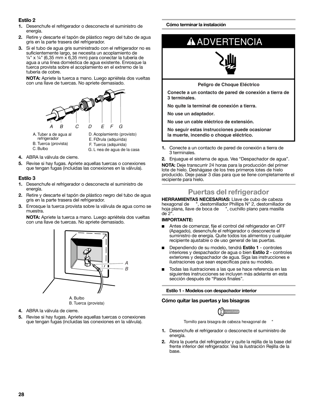 Whirlpool W10551728A Puertas del refrigerador, Cómo quitar las puertas y las bisagras, Abra la válvula de cierre 