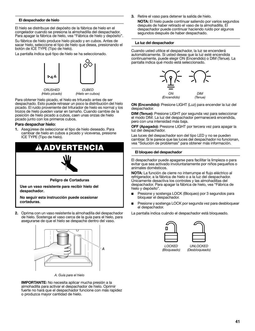 Whirlpool W10632883A Para despachar hielo, El despachador de hielo, La luz del despachador, El bloqueo del despachador 