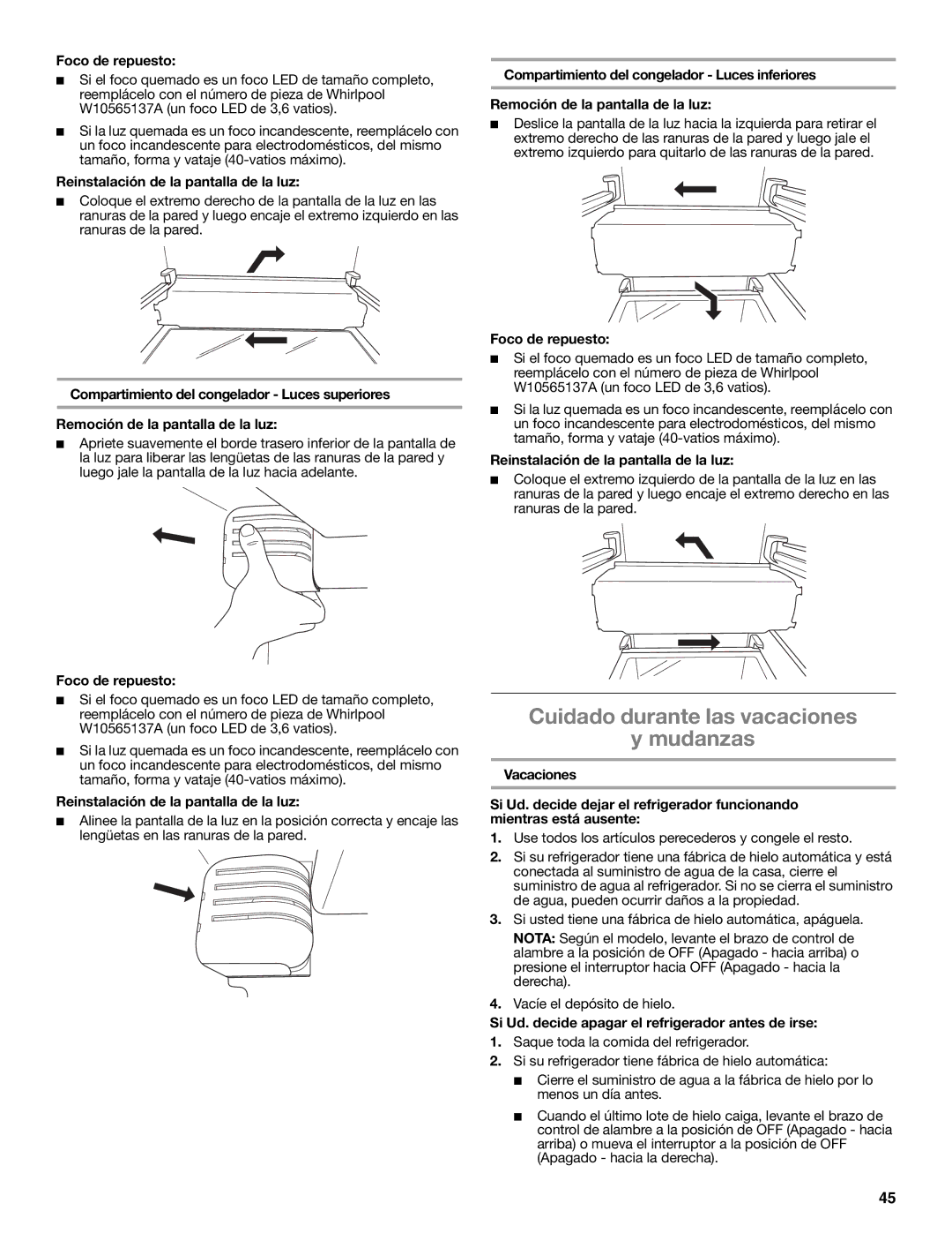 Whirlpool W10632883A Cuidado durante las vacaciones Mudanzas, Si Ud. decide apagar el refrigerador antes de irse 