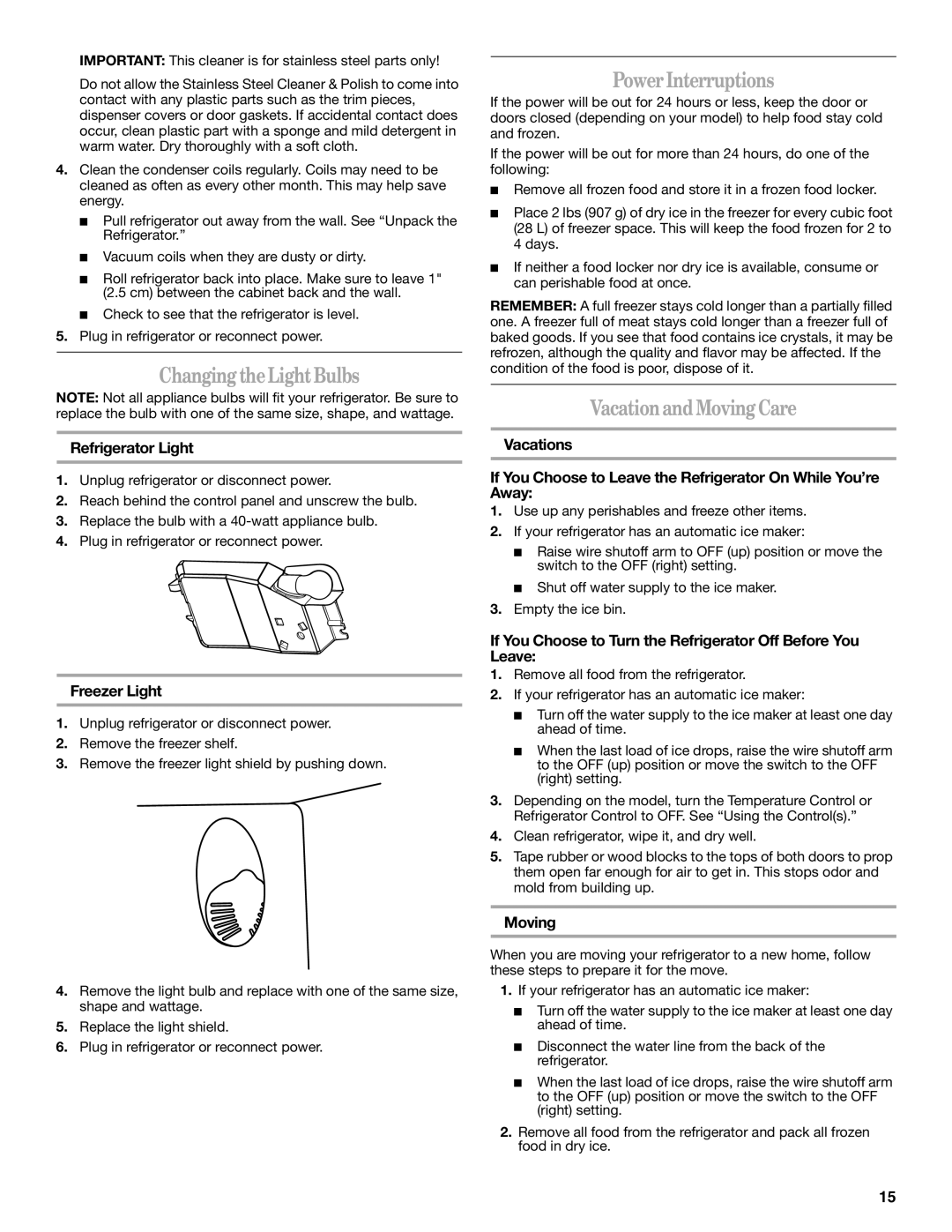 Whirlpool W6RXNGFWQ, W8TXNWMWB, W8TXEGFYB, W8TXNGFWT manual ChangingtheLightBulbs, PowerInterruptions, VacationandMovingCare 