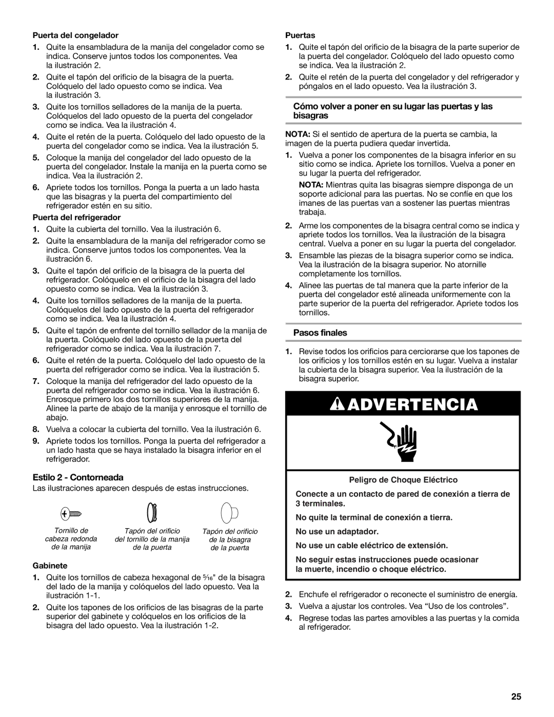 Whirlpool W8RXEGMWS manual Estilo 2 Contorneada, Cómo volver a poner en su lugar las puertas y las bisagras, Pasos finales 