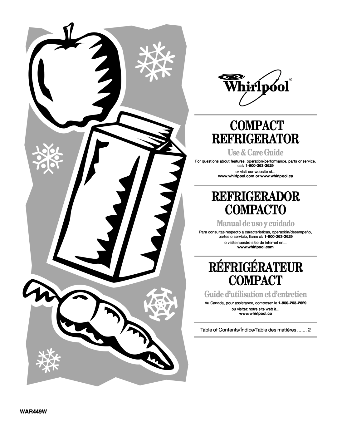 Whirlpool WAR449W manual Compact Refrigerator, Refrigerador Compacto, Réfrigérateur Compact, Use & Care Guide 
