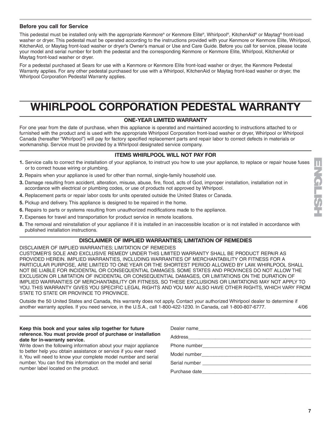 Whirlpool Washer/Dryer Pedestal Whirlpool Corporation Pedestal Warranty, ONE-YEAR Limited Warranty 