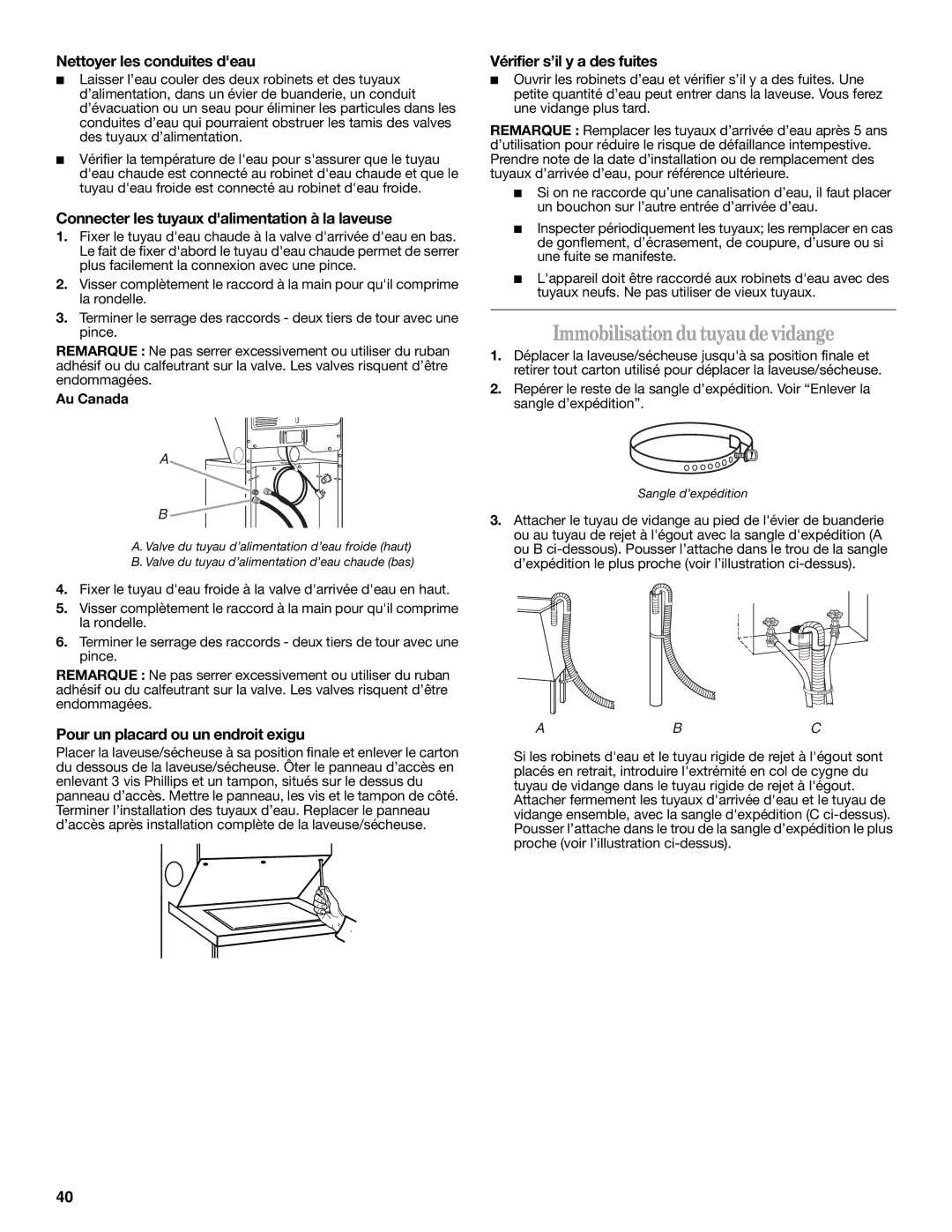 Whirlpool Washer/Dryer Immobilisationdutuyaudevidange, Nettoyer les conduites deau, Pour un placard ou un endroit exigu 