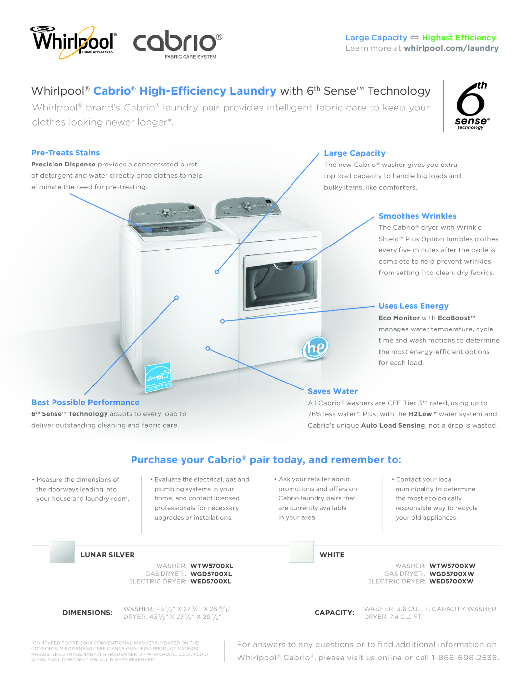 Whirlpool WED5700XW, WED5700XL, WTW5700XL, WTW5700XW, WGD5700XL dimensions Purchase your Cabrio pair today, and remember to 