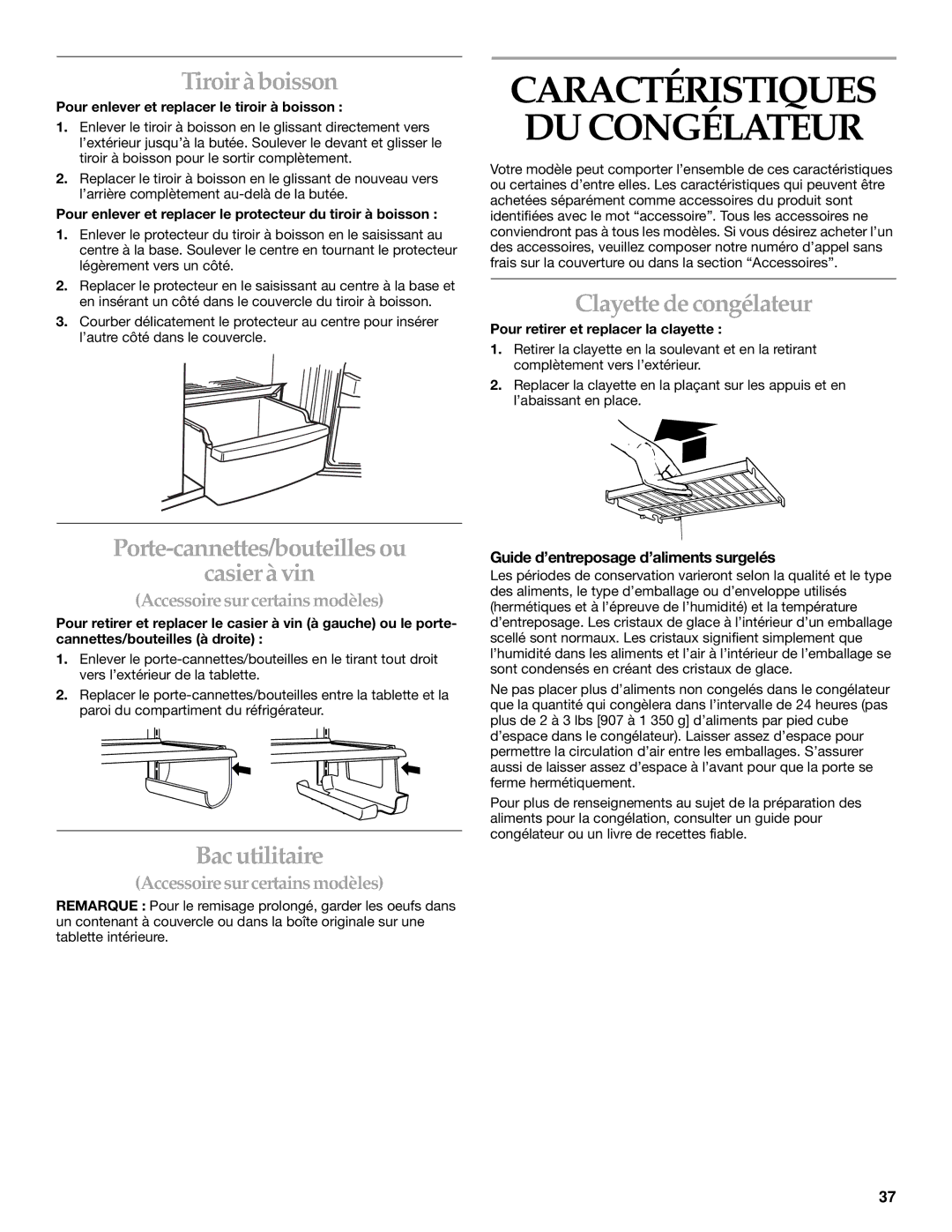 Whirlpool WF-NL500 Tiroir àboisson, Porte-cannettes/bouteilles ou Casier à vin, Bac utilitaire, Clayette de congélateur 