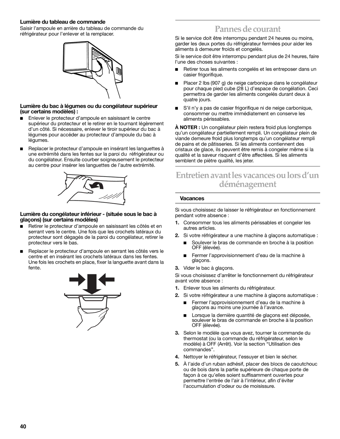 Whirlpool WF-NL300, WF-NL500 manual Pannes de courant, Entretien avant les vacances ou lors d’un Déménagement 