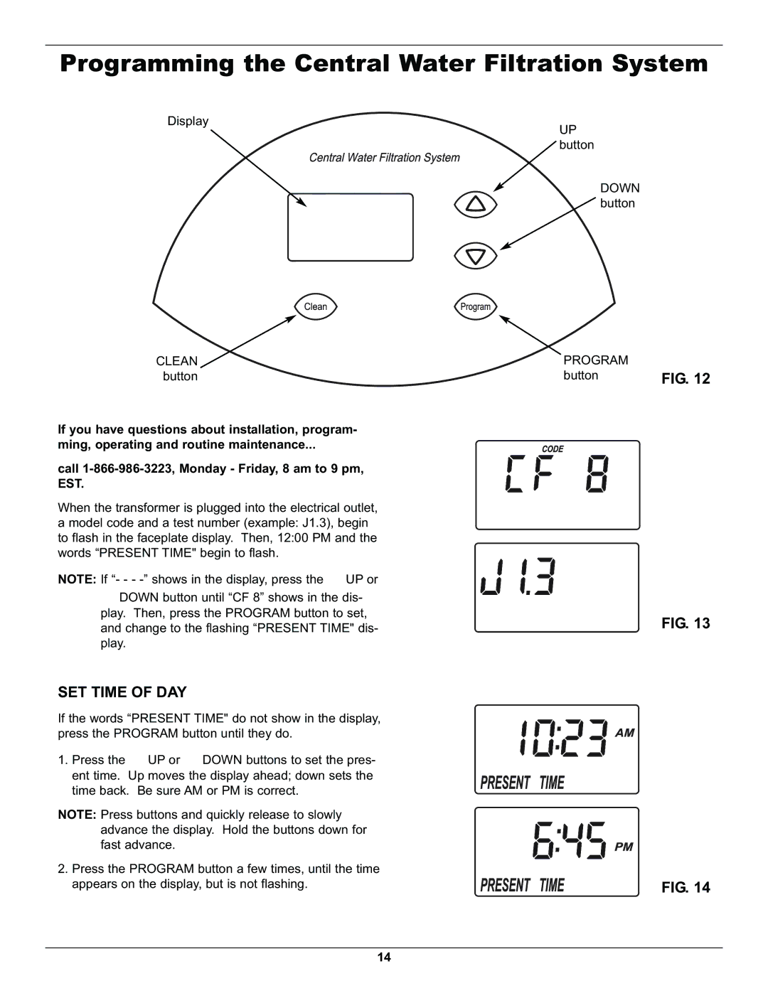 Whirlpool WHELJ1 manual Programming the Central Water Filtration System, SET Time of DAY 