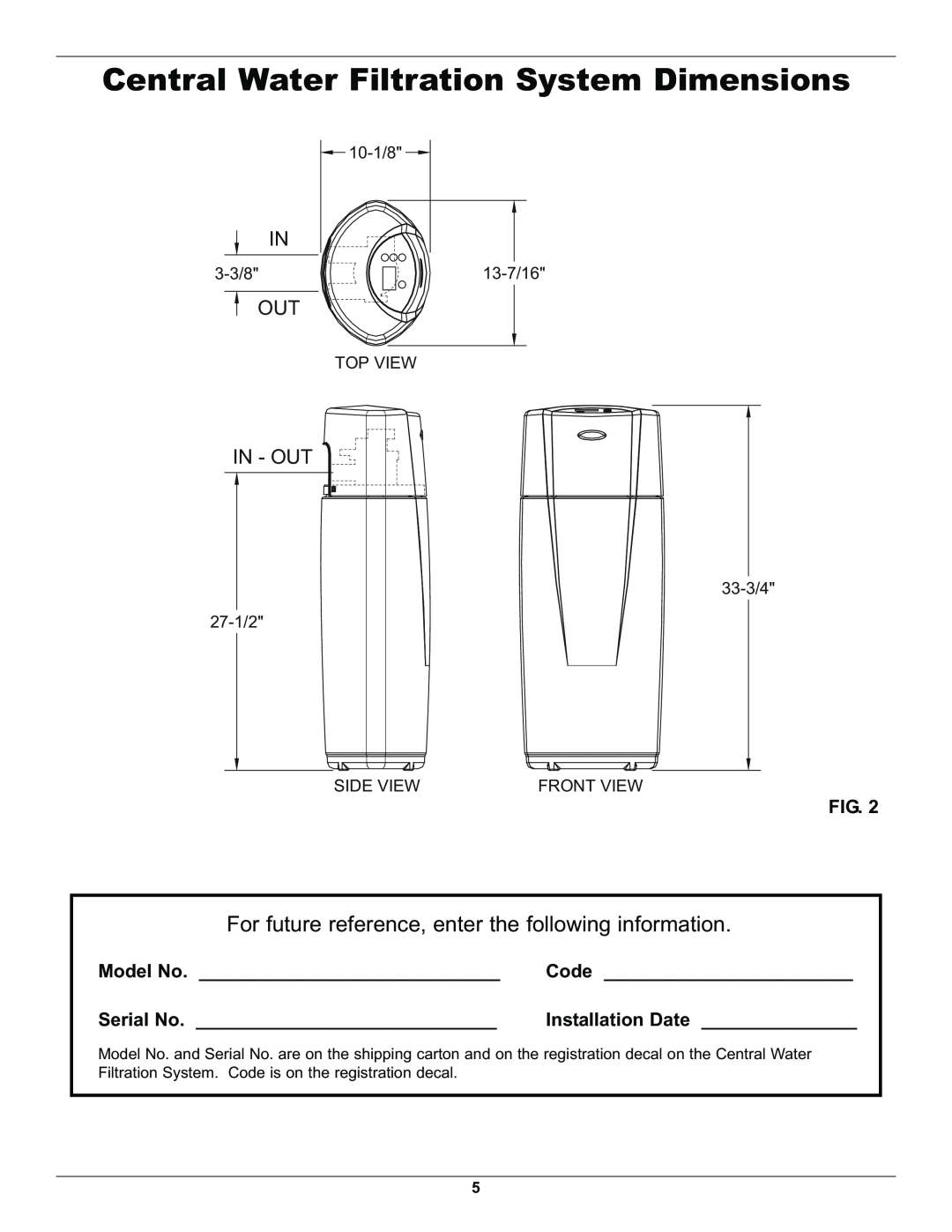 Whirlpool WHELJ1 manual Central Water Filtration System Dimensions, Model No, Code, Serial No, Installation Date, In - Out 