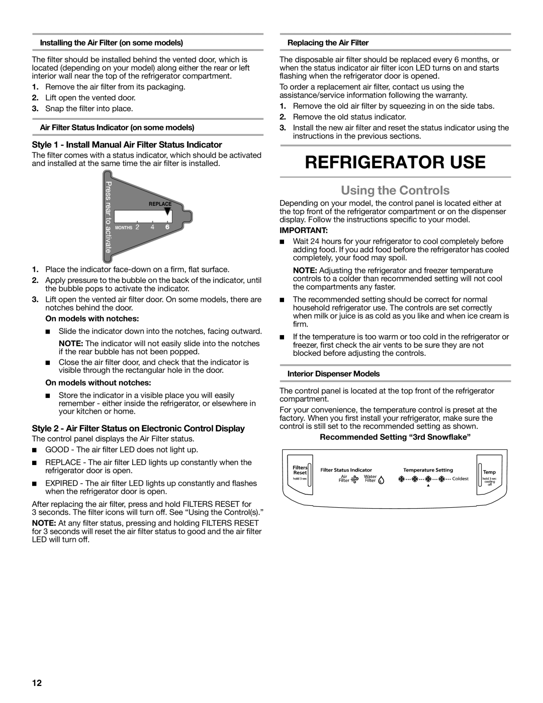 Whirlpool whirlpool manual Refrigerator USE, Using the Controls, Style 1 Install Manual Air Filter Status Indicator 