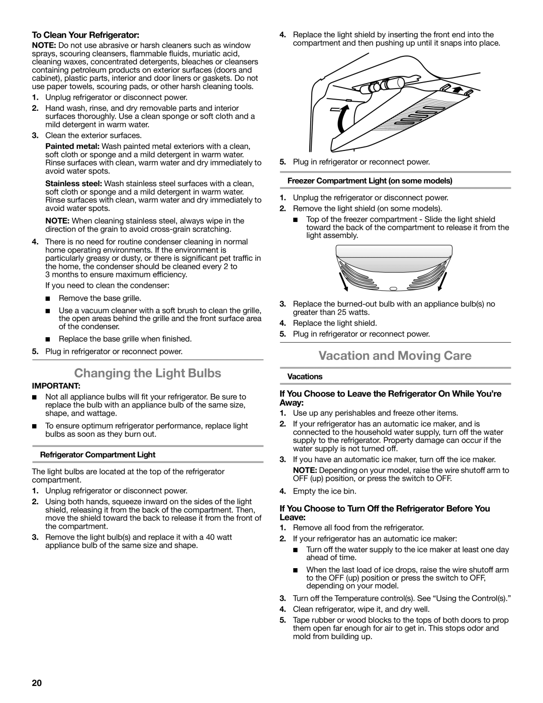 Whirlpool whirlpool manual Changing the Light Bulbs, Vacation and Moving Care, To Clean Your Refrigerator 