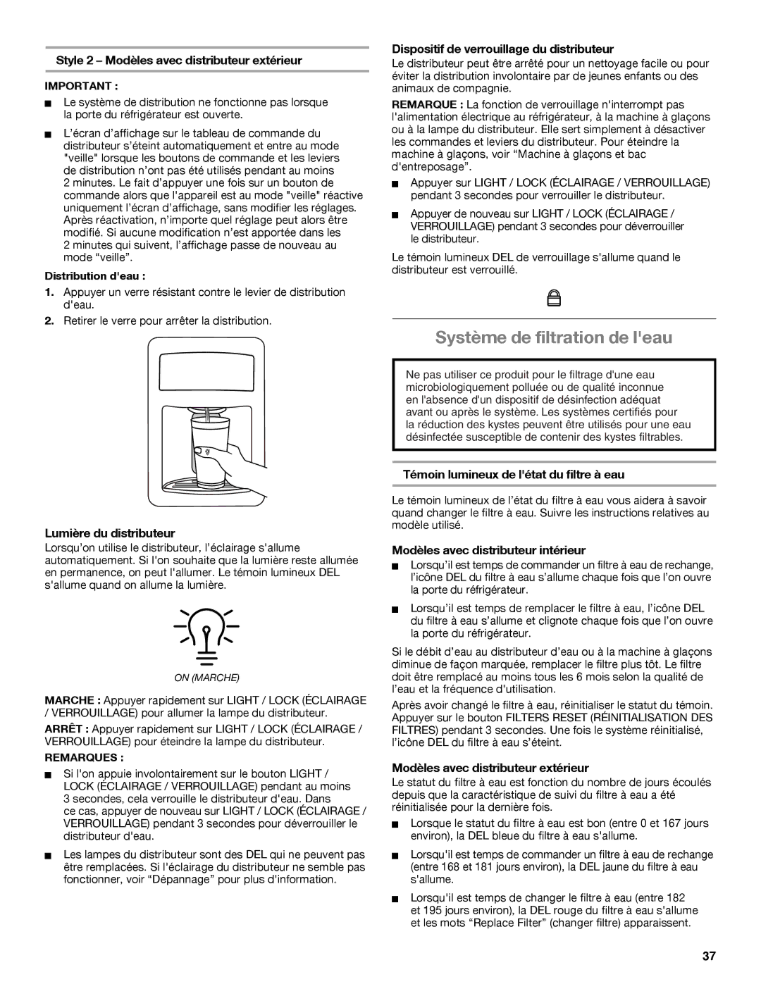 Whirlpool whirlpool Système de filtration de leau, Style 2 Modèles avec distributeur extérieur, Lumière du distributeur 