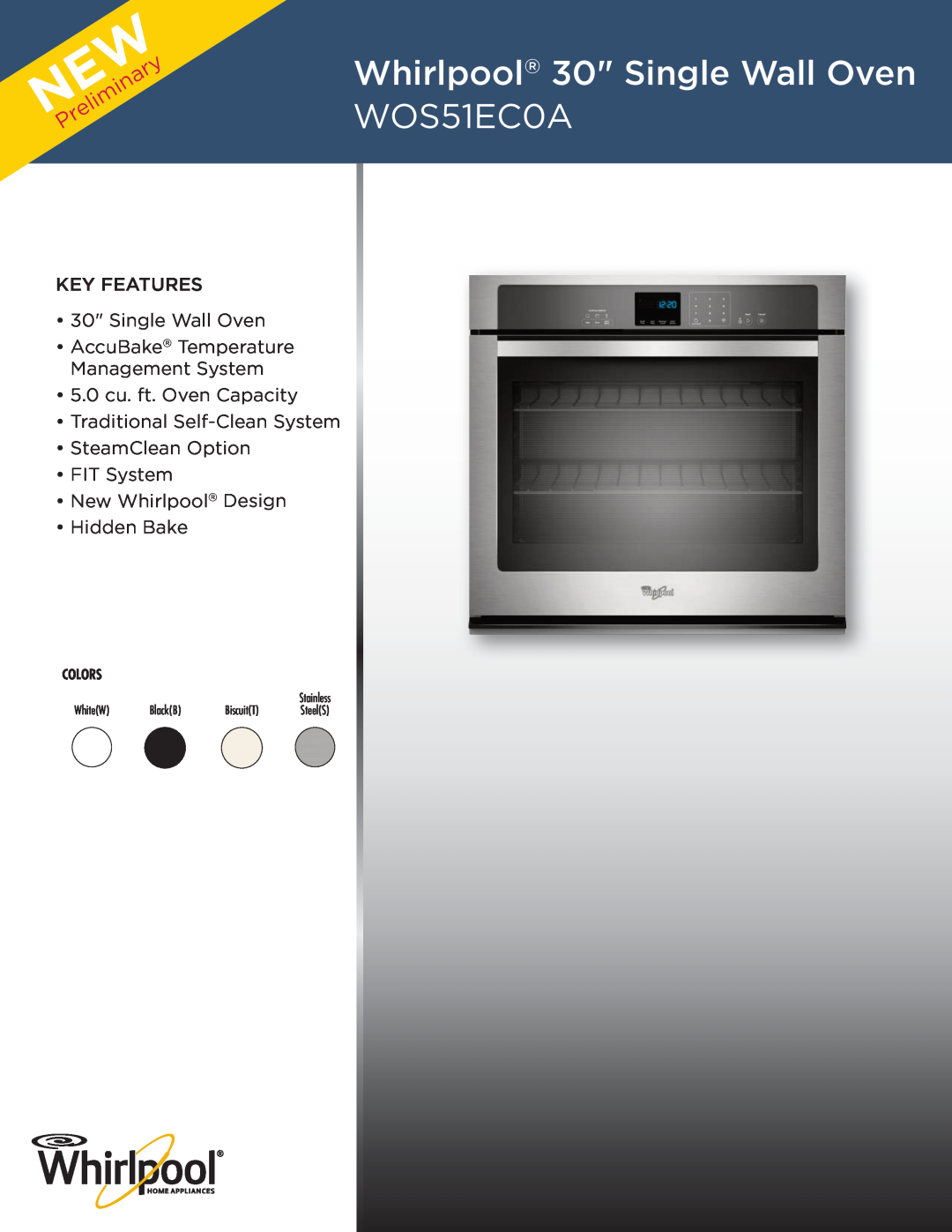 Whirlpool WOS51EC0A manual Whirlpool 30 Single Wall Oven wos51ec0a, NEWPreliminary, KEY FEATURES 30 Single Wall Oven 