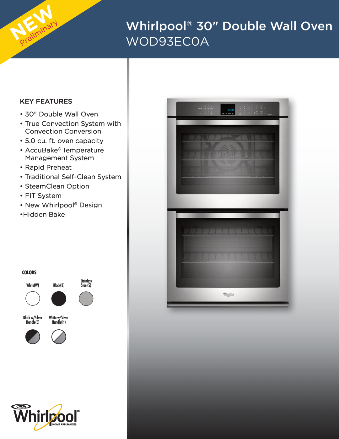 Whirlpool WOS51EC0A Whirlpool 30 Double Wall Oven wod93ec0a, NEWPreliminary, key features 30 Double Wall Oven, Colors 