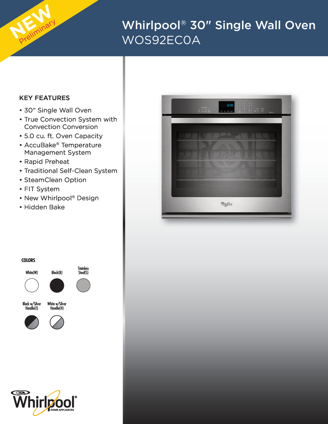 Whirlpool WOS51EC0A Whirlpool 30 Single Wall Oven WOS92EC0A, key features 30 Single Wall Oven, NEWPreliminary, Colors 