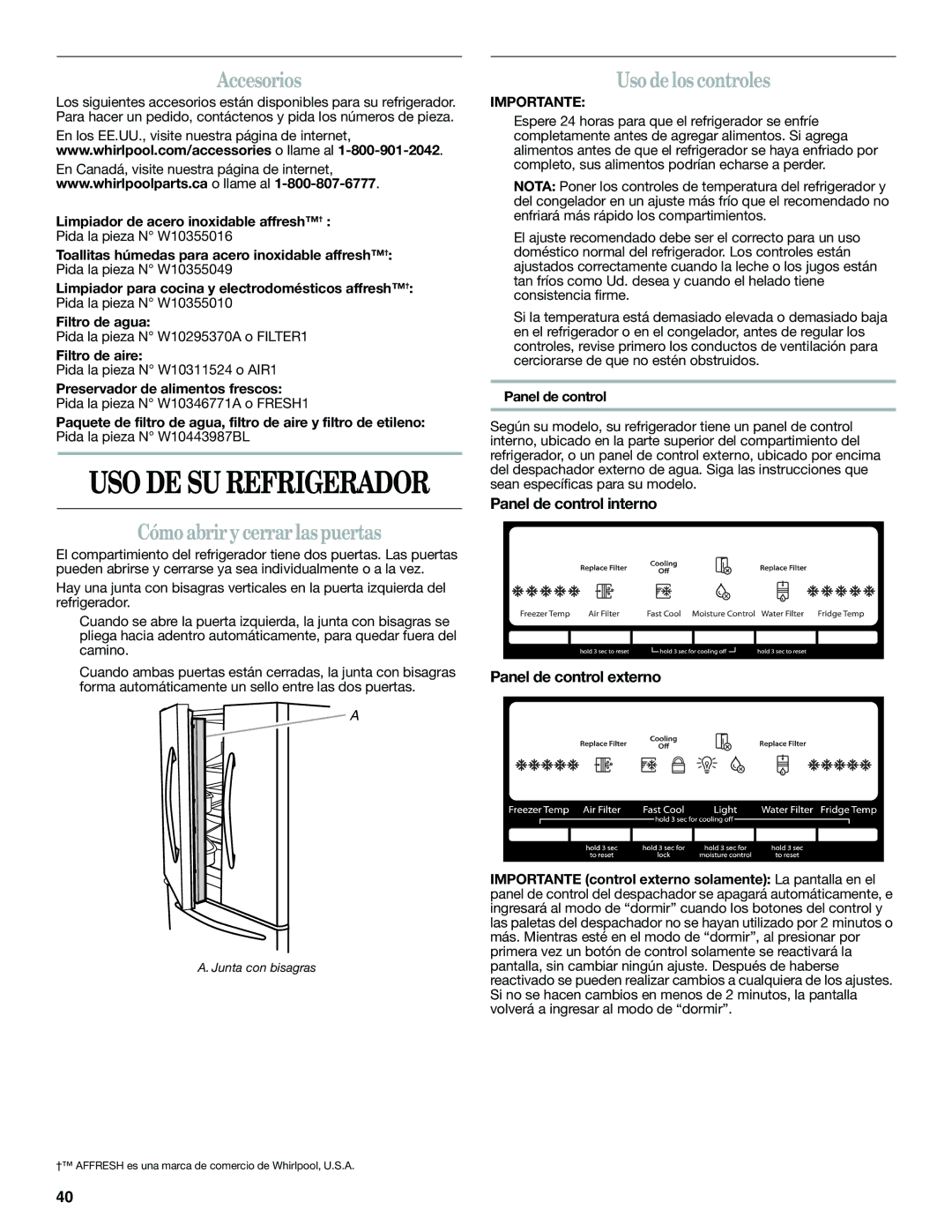 Whirlpool WRF560SEYW, WRF560SMYW, WRF560SMYM, WRF560SEYB Accesorios, Cómo abrir y cerrar las puertas, Uso de los controles 