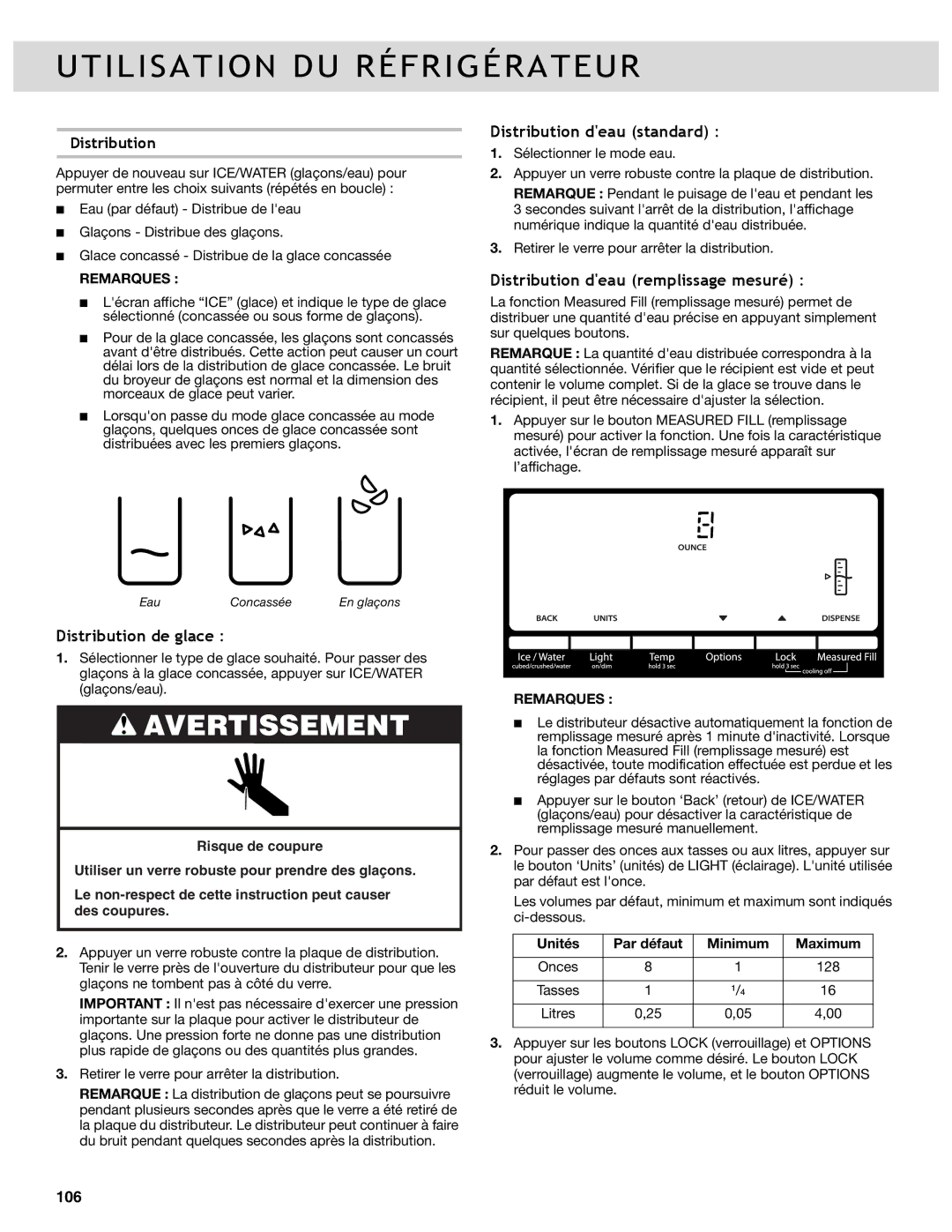 Whirlpool WRF989SDAE, WRF736SDAB Distribution deau standard, Distribution deau remplissage mesuré, Distribution de glace 