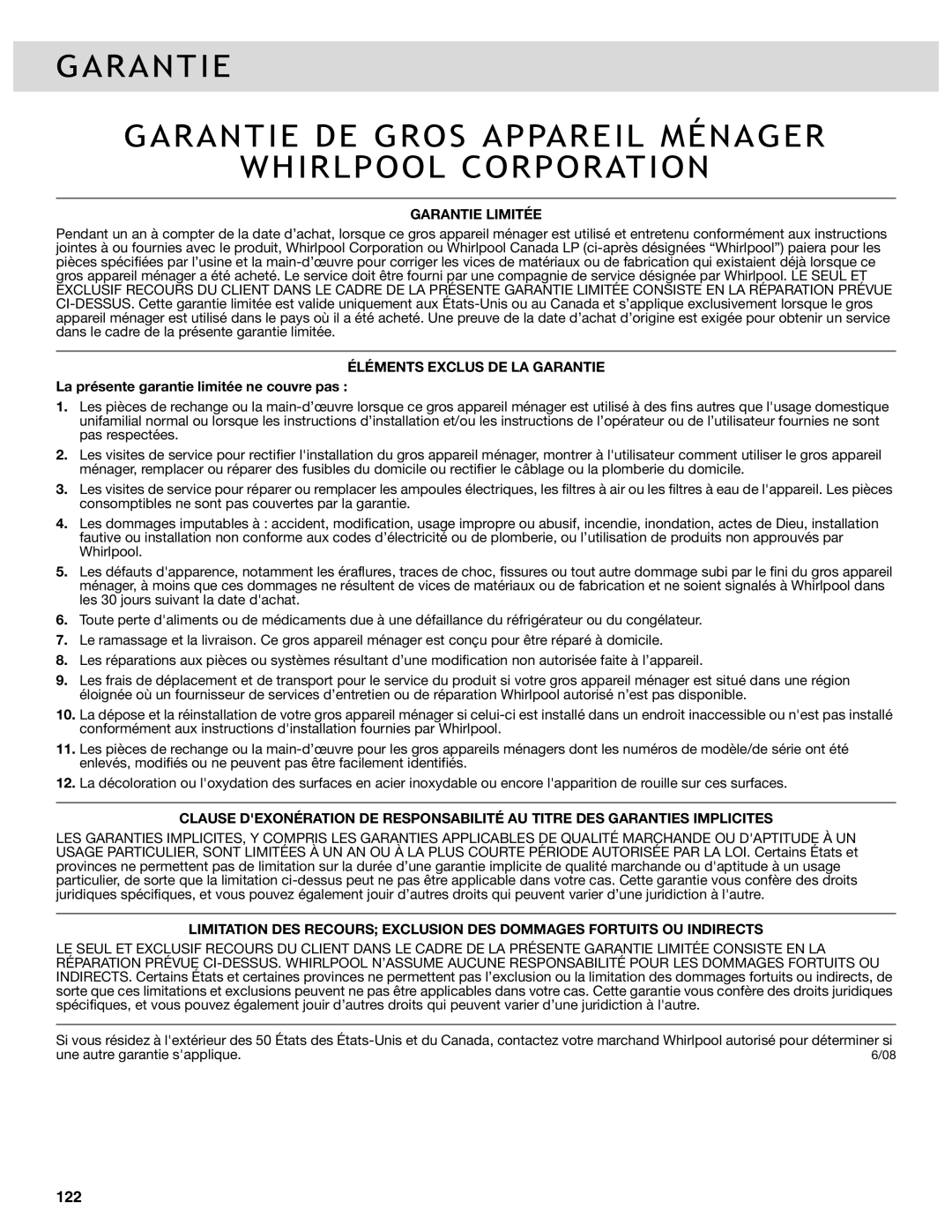 Whirlpool WRF989SDAF manual Garantie Limitée, Éléments Exclus DE LA Garantie, La présente garantie limitée ne couvre pas 