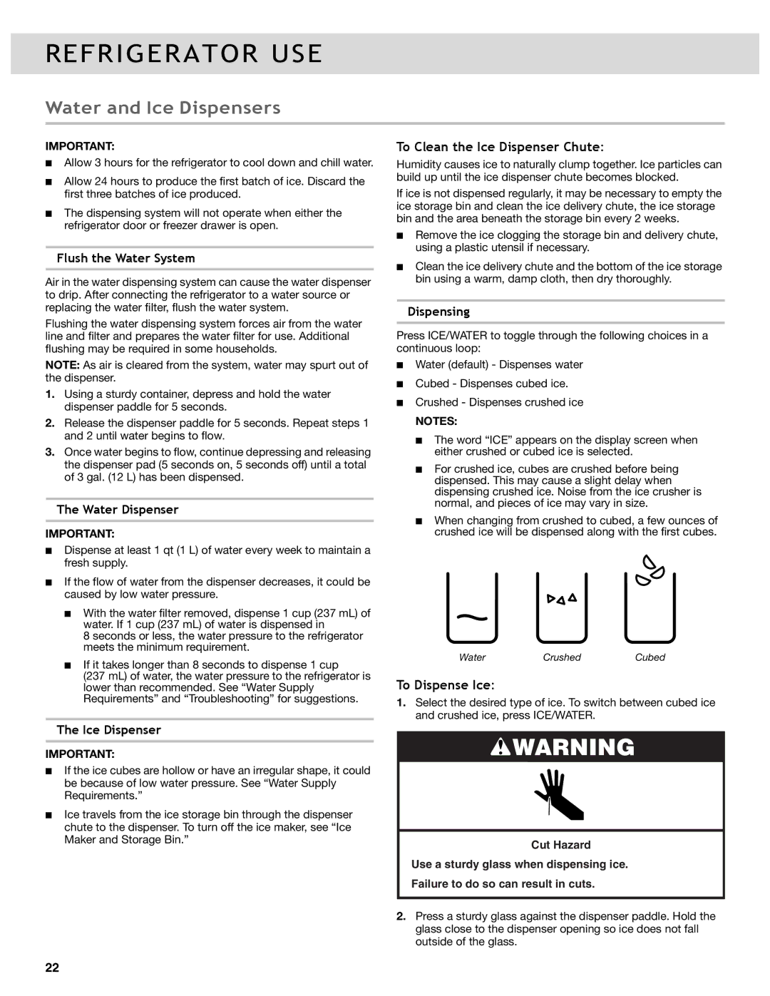 Whirlpool WRF989SDAB, WRF736SDAB, WRF989SDAM Water and Ice Dispensers, To Clean the Ice Dispenser Chute, To Dispense Ice 