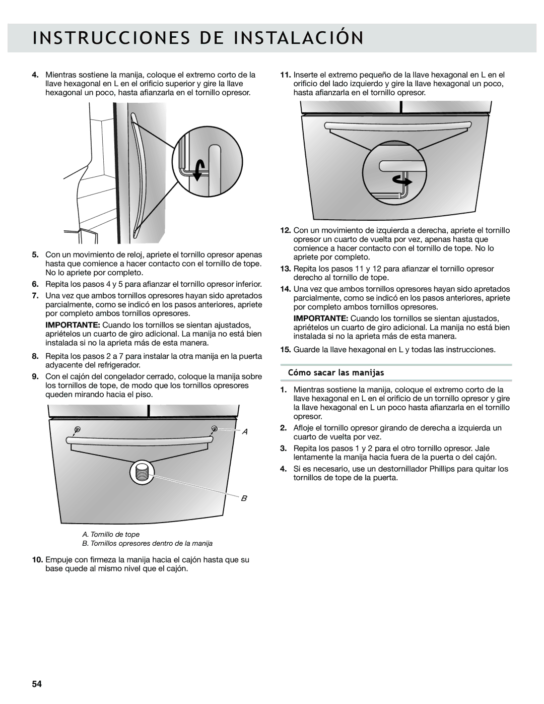 Whirlpool WRF736SDAB, WRF989SDAM, WRF989SDAH, WRF736SDAM, WRF989SDAB, WRF989SDAF, WRF736SDAF, WRF989SDAE Cómo sacar las manijas 