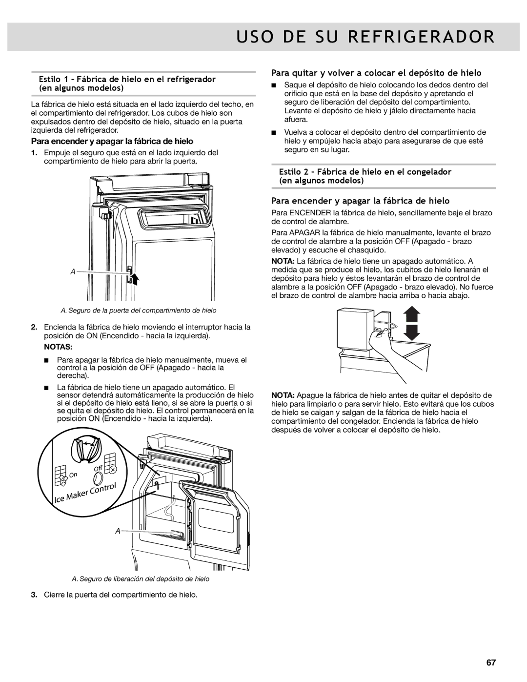 Whirlpool WRF989SDAB manual Para quitar y volver a colocar el depósito de hielo, Para encender y apagar la fábrica de hielo 