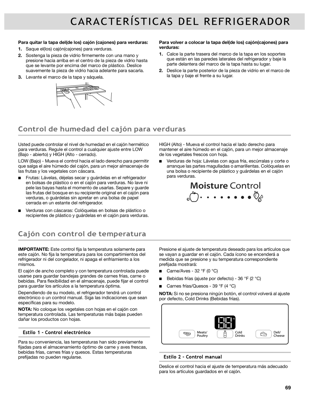 Whirlpool WRF736SDAF Control de humedad del cajón para verduras, Cajón con control de temperatura, Estilo 2 Control manual 