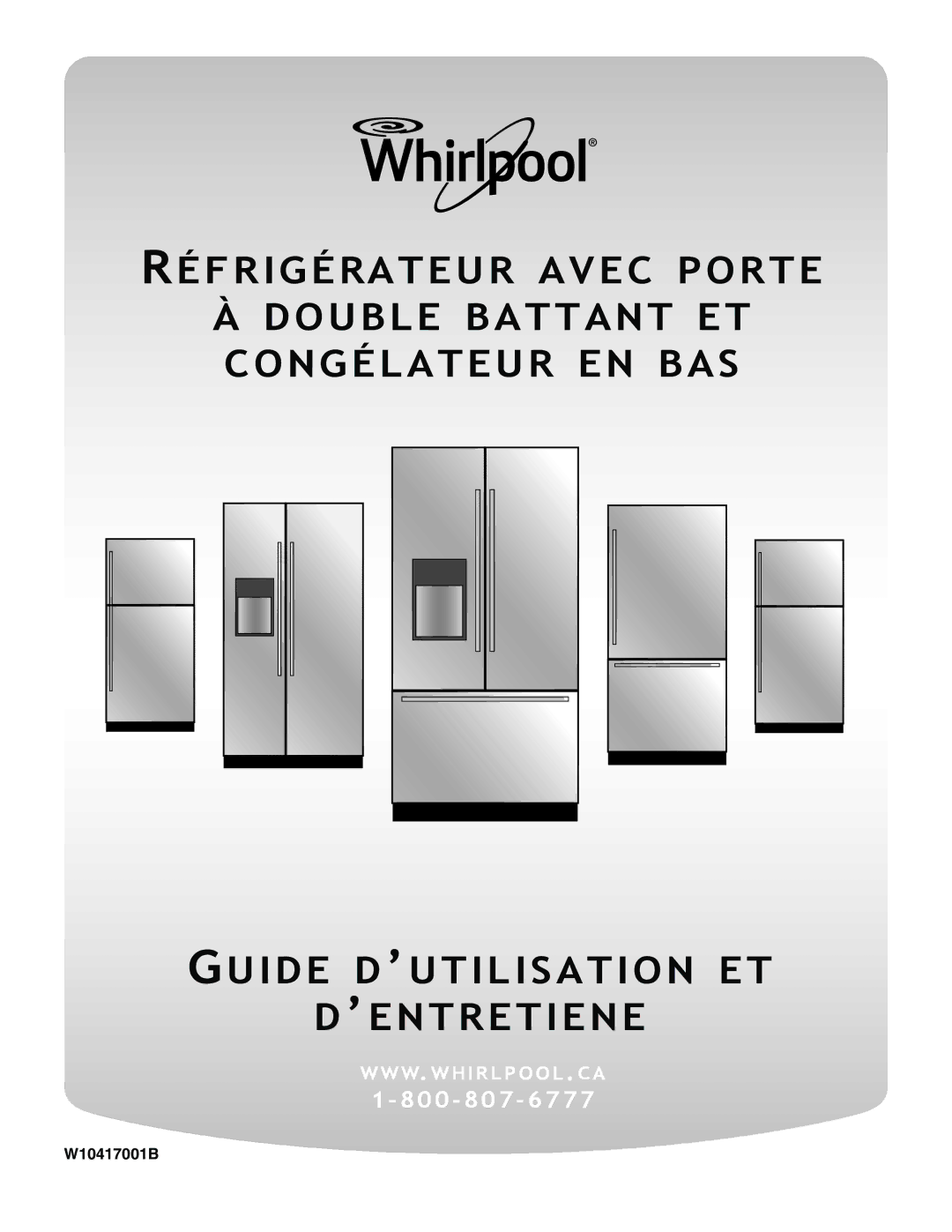 Whirlpool WRF989SDAM, WRF736SDAB, WRF989SDAH, WRF736SDAM, WRF989SDAB, WRF989SDAF RÉ F R I G É RA T E U R a V E C P O R T E 