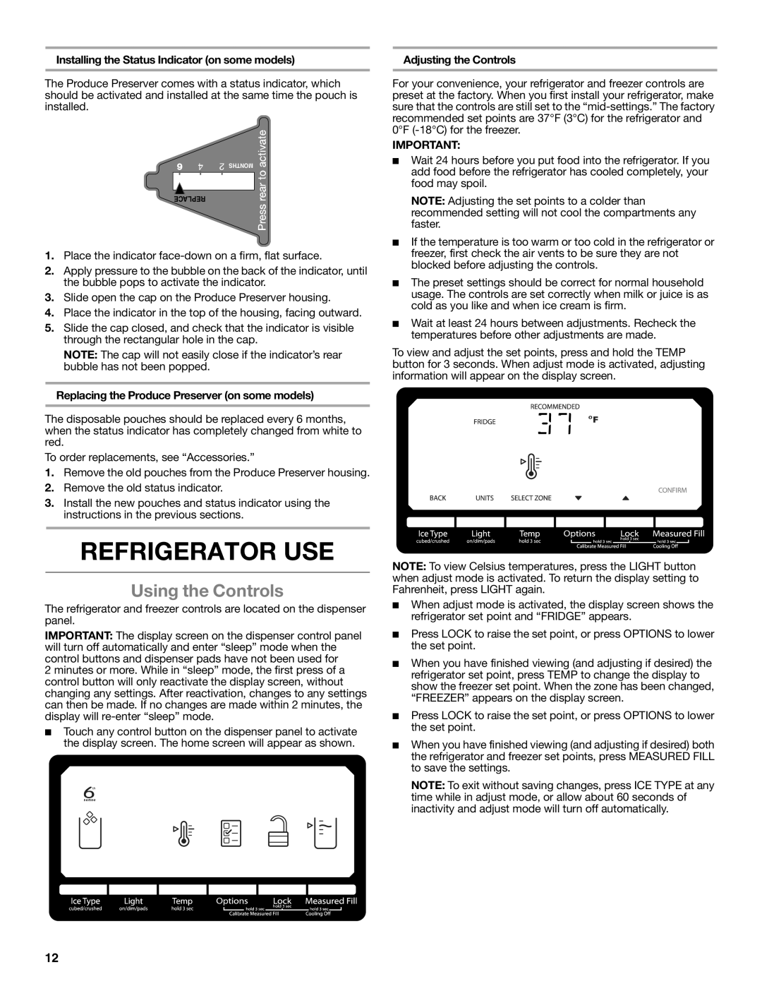 Whirlpool WRS950SIAE Refrigerator USE, Using the Controls, Installing the Status Indicator on some models 