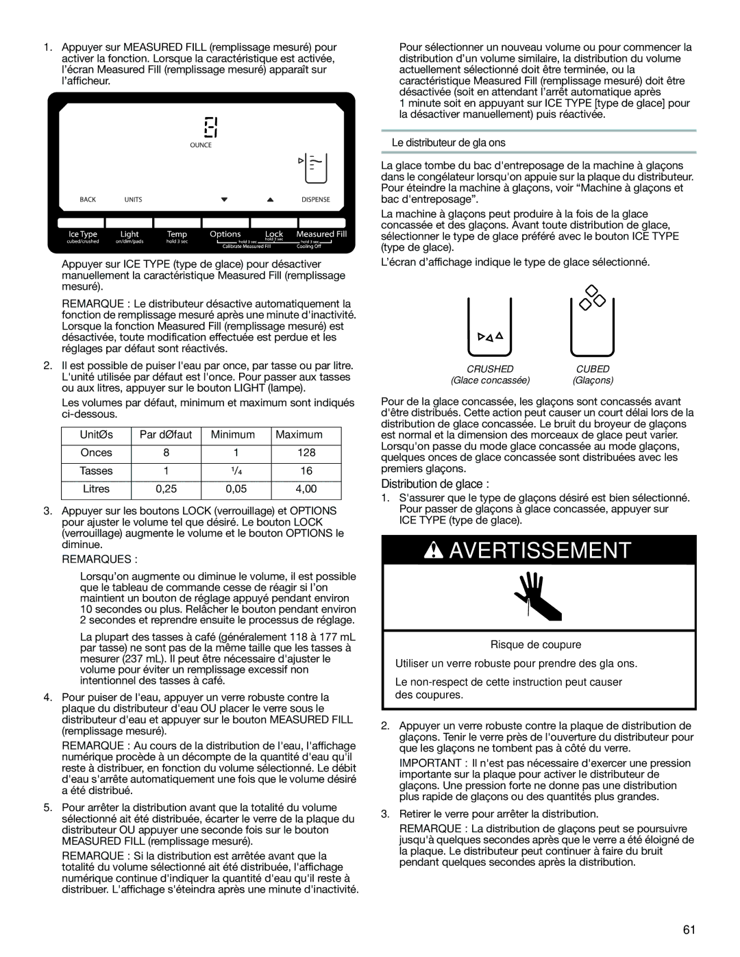 Whirlpool WRS950SIAE Distribution de glace, Unités Par défaut Minimum Maximum, Le distributeur de glaçons 