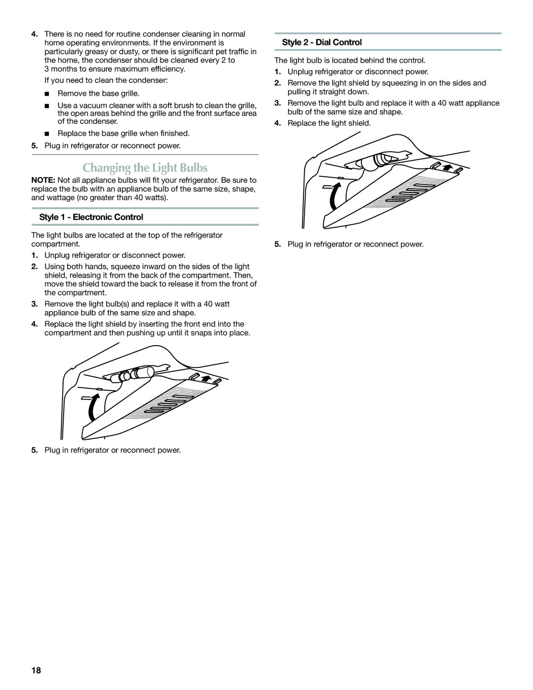 Whirlpool WRT1L1TZYS installation instructions Changing the Light Bulbs, Style 1 Electronic Control, Style 2 Dial Control 