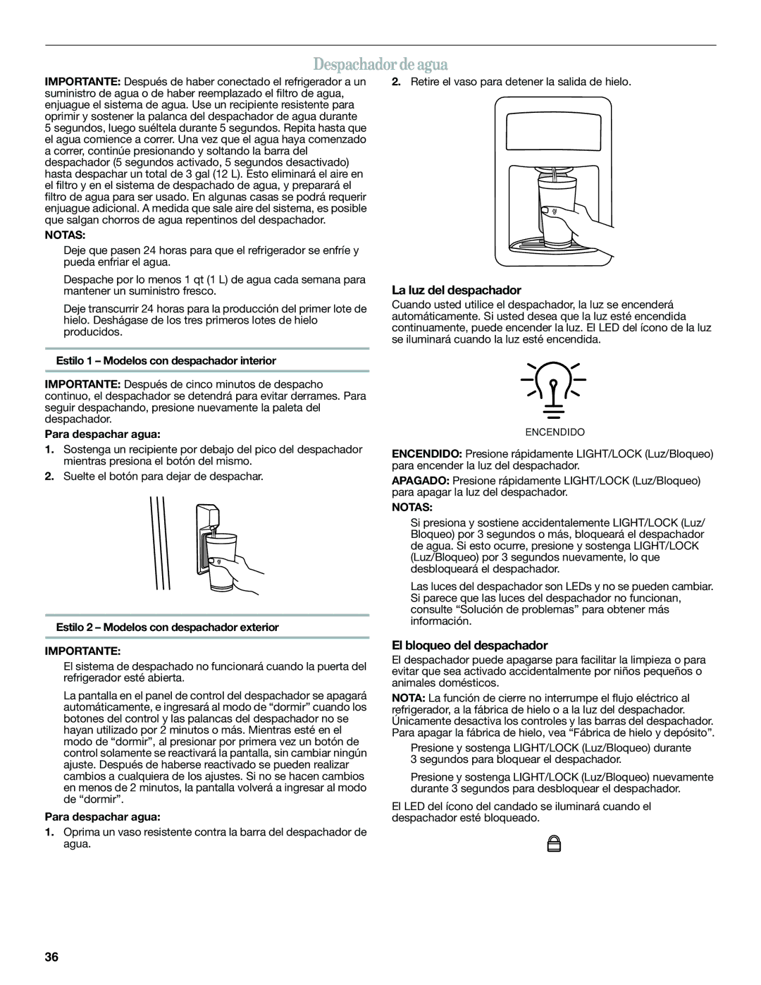 Whirlpool WRT771RWYW Despachador de agua, La luz del despachador, El bloqueo del despachador, Para despachar agua 