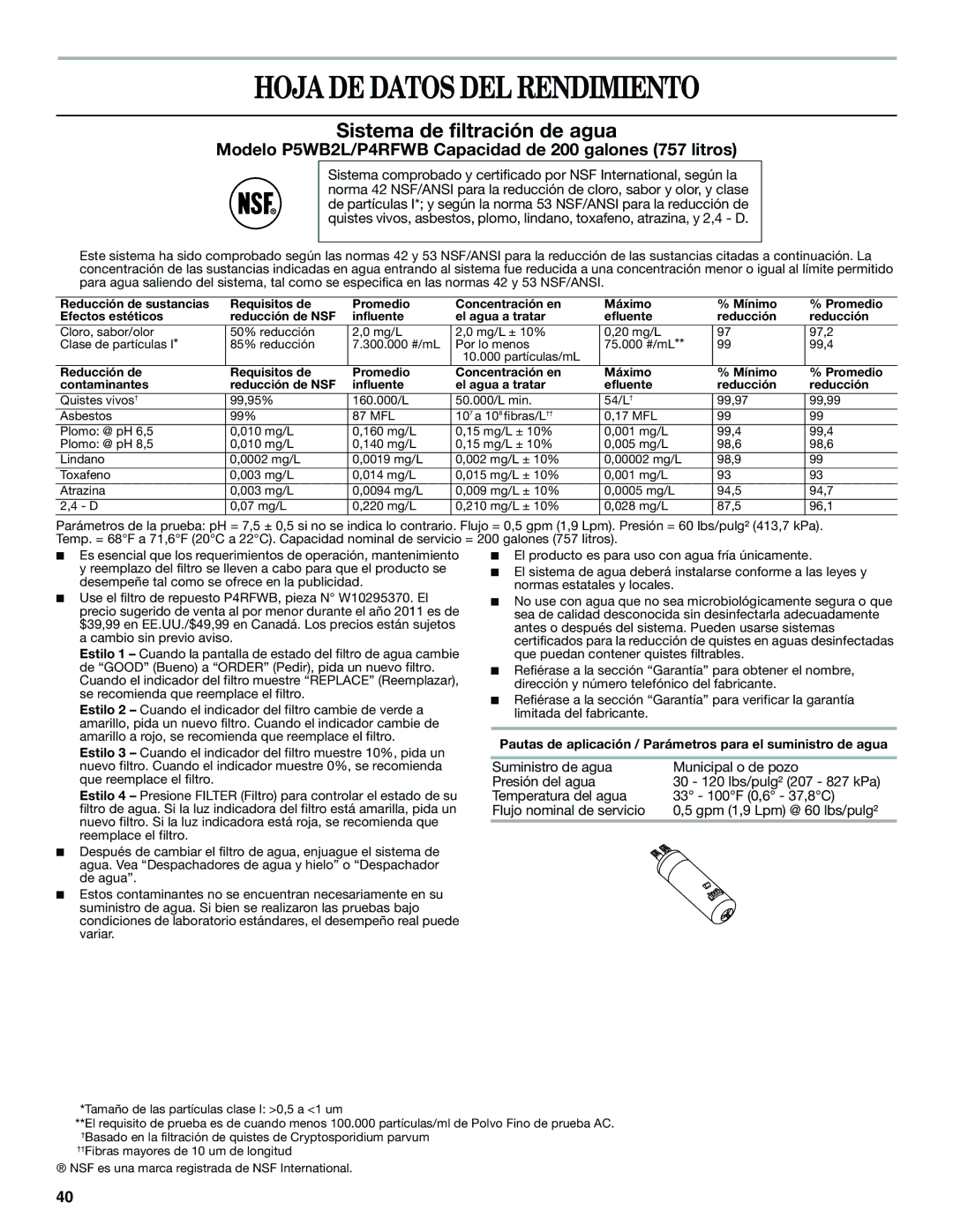 Whirlpool WSF26C2EXF, WSF26C2EXW, WSF26C2EXB Hoja DE Datos DEL Rendimiento, Sistema de filtración de agua 