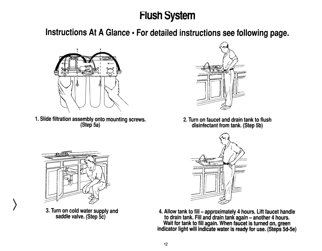 Whirlpool WSR413YW0 manual Turnon coldwatersupplyand, Saddlevalve. c, Turnonfaucetanddraintankto flush 