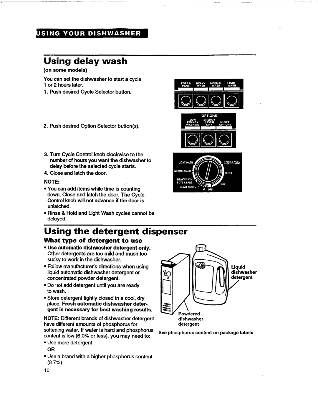 Whirlpool WU4000, WU5750 Using delay wash, Using the detergent dispenser, What type of detergent to use, on some models 
