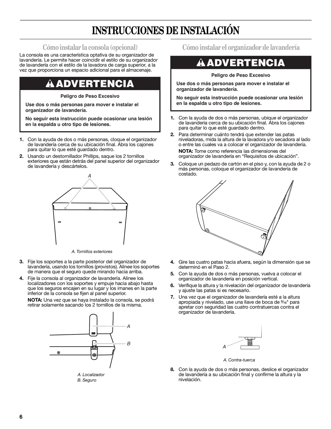 Whirlpool WVP8600S Instrucciones DE Instalación, Cómoinstalarlaconsola opcional, Cómo instalarel organizador delavandería 