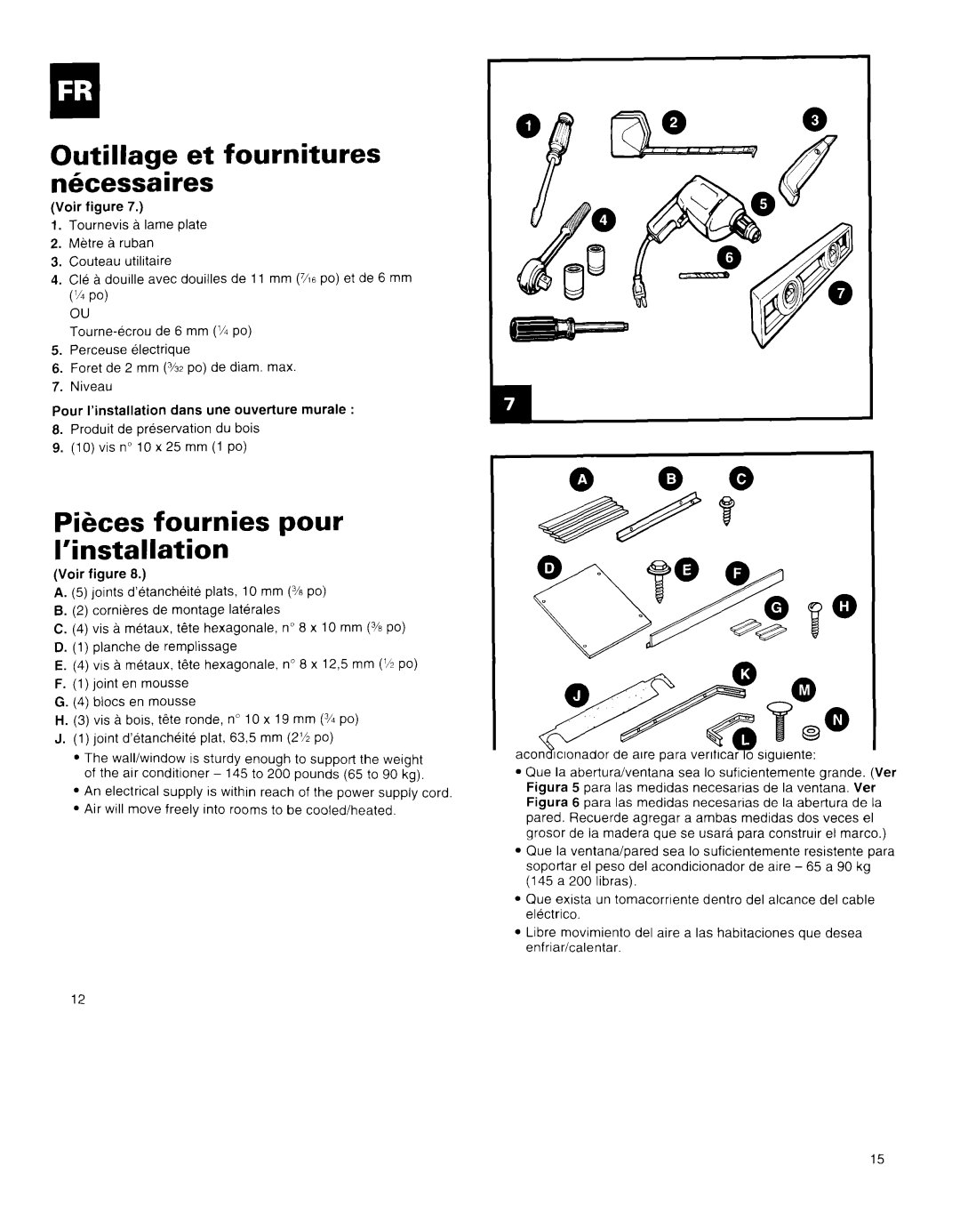 Whirlpool X18004D00 manual Outillage et fournitures nhcessaires, Pikes fournies pour ’installation 