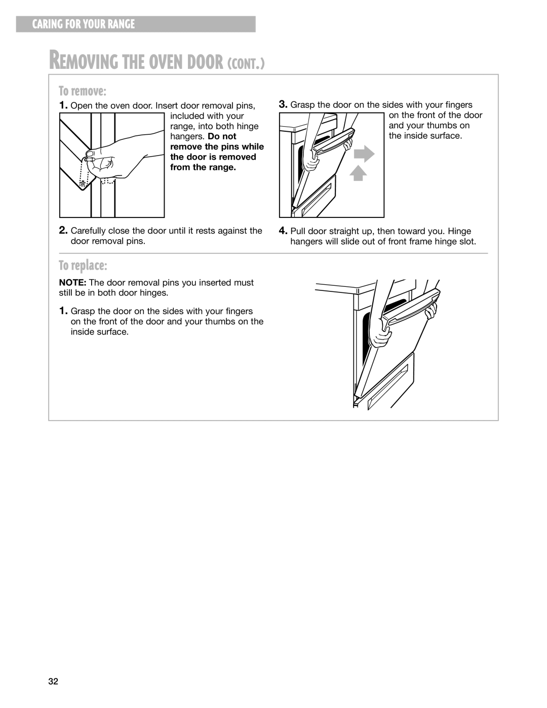 Whirlpool YGS395LEG warranty To remove, To replace, Door is removed from the range 