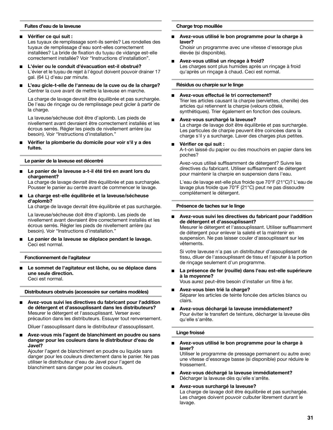 Whirlpool YLTE6234DQ0 manual Lévier ou le conduit dévacuation est-il obstrué?, Avez-vous utilisé un rinçage à froid? 