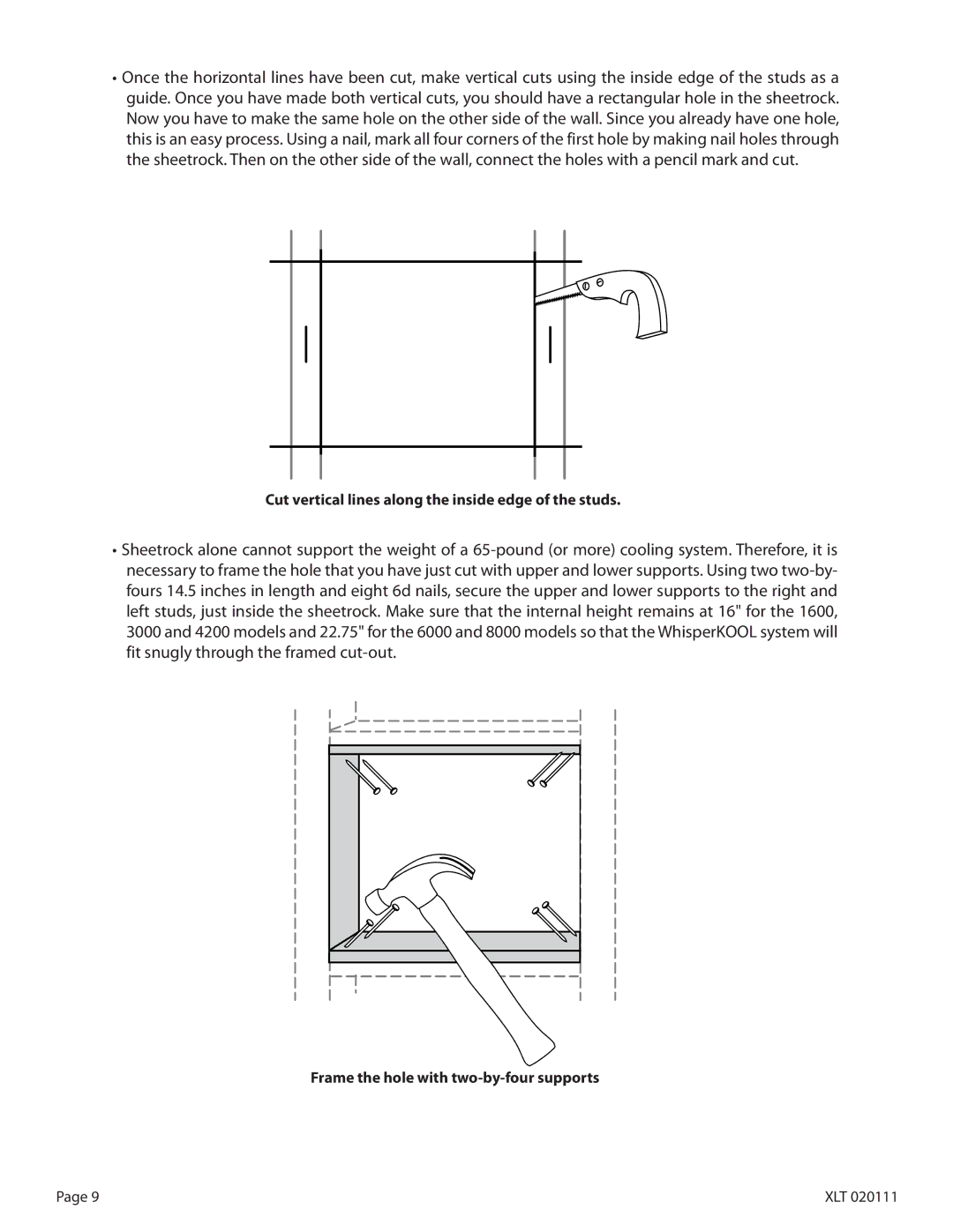 WhisperKool XLT 3000 Cut vertical lines along the inside edge of the studs, Frame the hole with two-by-four supports 