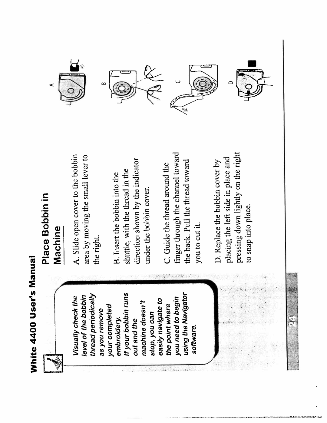 White 4400 instruction manual Bobbin Thread Shown, With Through Pull Cut, Shuttle Direction under Finger You Insert Back 