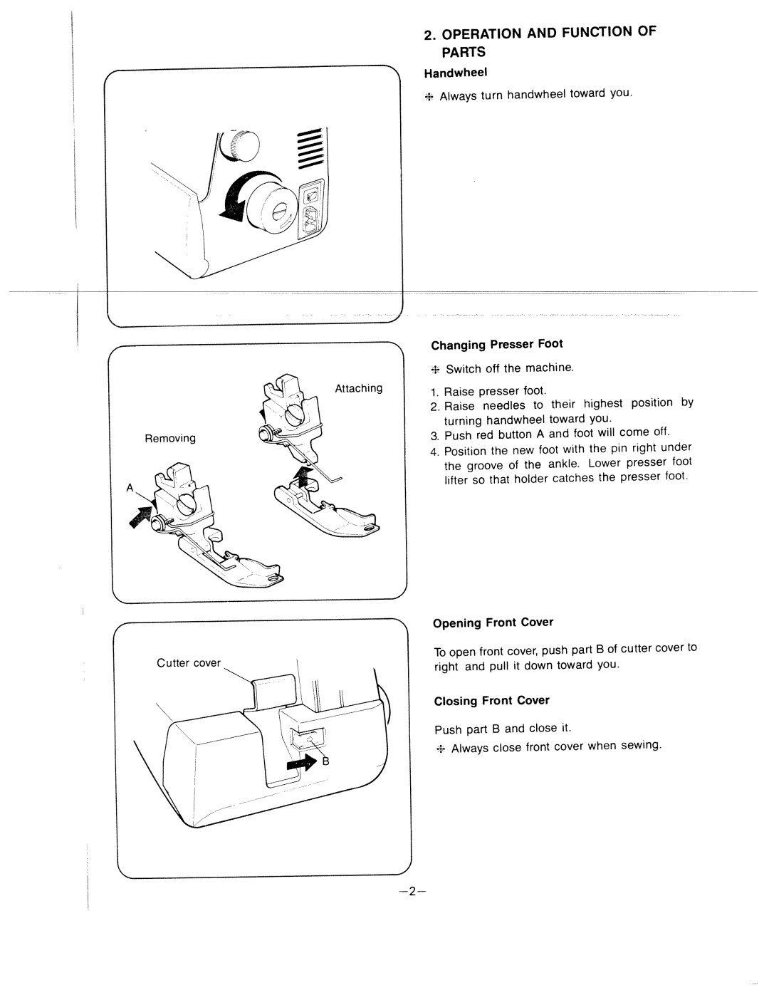 White 634D manual Changing Presser Foot, Raise presser foot, Handwheel, Switch off the machine, Opening Front Cover 