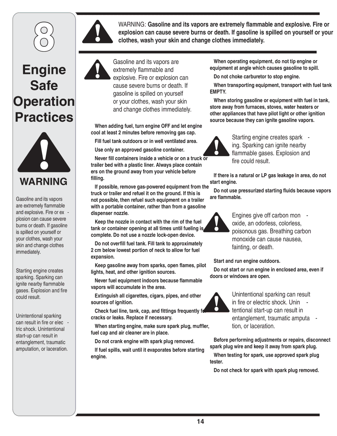 White Outdoor 54M Cm below lowest portion of neck to allow for fuel expansion, Do not choke carburetor to stop engine 