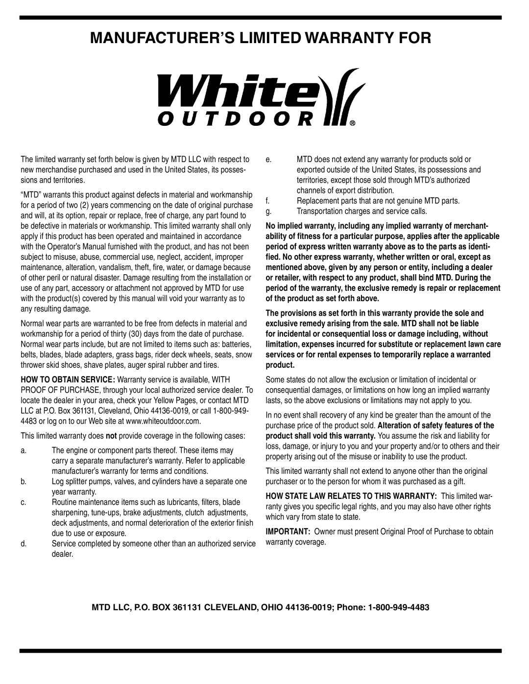 White Outdoor 769-01923A MANUFACTURER’S Limited Warranty for, MTD LLC, P.O. BOX 361131 CLEVELAND, Ohio 44136-0019 Phone 