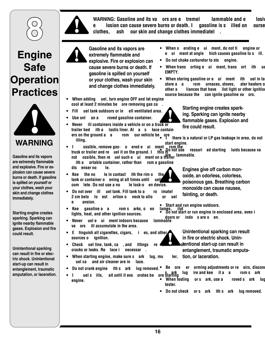 White Outdoor 83M Cm below lowest portion of neck to allow for fuel expansion, Do not choke carburetor to stop engine 