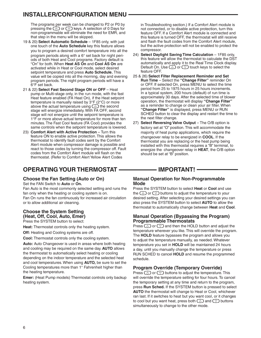 White Rodgers 1F85-0422 Operating Your Thermostat, Choose the Fan Setting Auto or On, Program Override Temporary Override 