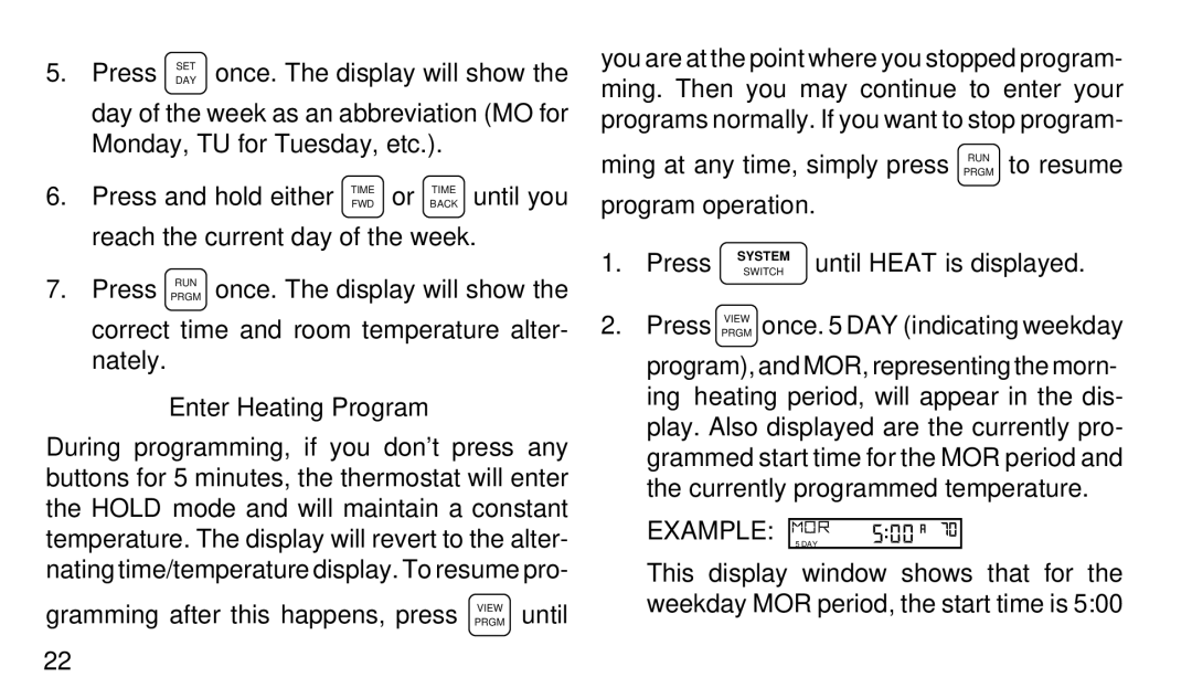 White Rodgers 1F90-51 manual Enter Heating Program, Gramming after this happens, press Prgmview until 