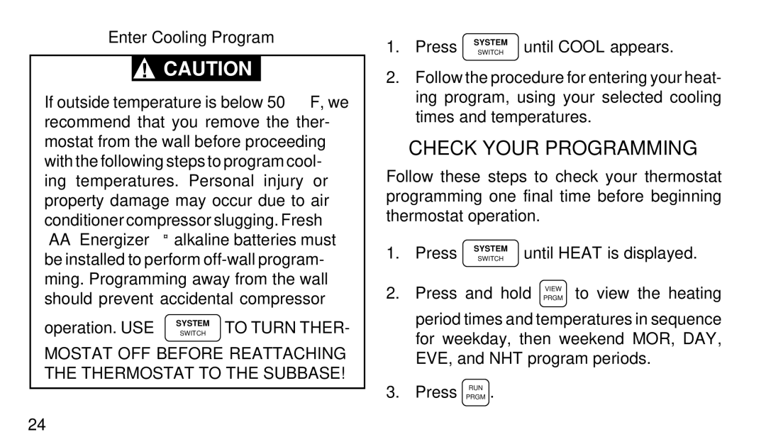 White Rodgers 1F90-51 manual Check Your Programming, Enter Cooling Program, Operation. USE, To Turn Ther 