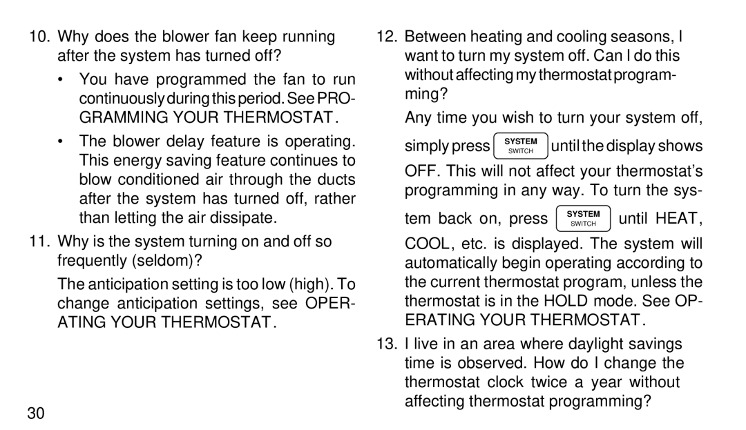 White Rodgers 1F90-51 Why is the system turning on and off so frequently seldom?, Ating Your Thermostat, Simply press 