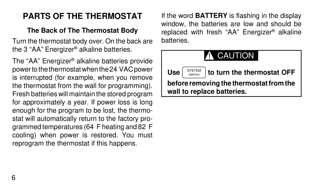 White Rodgers 1F90-51 manual Parts of the Thermostat, Back of The Thermostat Body, Use, To turn the thermostat OFF 