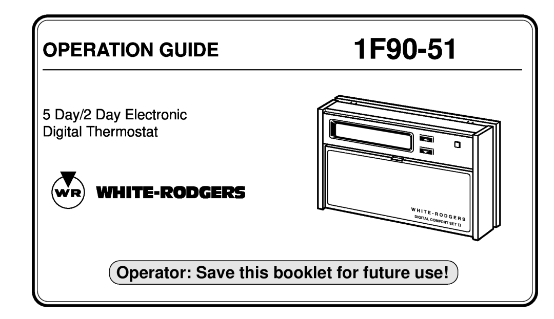 White Rodgers 1F90-51 manual Operator Save this booklet for future use, Operation Guide, White-Rodgers 